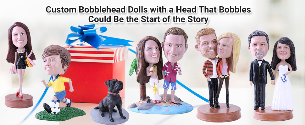 Custom Bobblehead Dolls with a Head That Bobbles Could Be the Start of the Story 